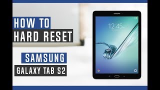 How to Restore Samsung Galaxy Tab S2 to Factory Settings  Hard Reset [upl. by Woo225]