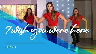 HRVY  I Wish You Were Here  Easy Fitness Dance Video  Choreography [upl. by Holsworth]