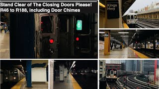 All NYCT trains “Stand Clear of the Closing Doors Please”  Door Chimes R46 to R179 [upl. by Hajile]