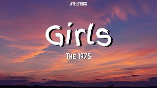 The 1975  Girls Lyrics [upl. by Stilu]