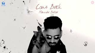 Come Back Official Visualizer  Maninder Buttar  Panchatantra EP  Punjabi Song [upl. by Adnilev]