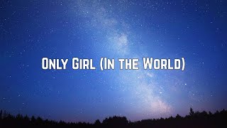 Rihanna  Only Girl In the World Lyrics [upl. by Drawe74]