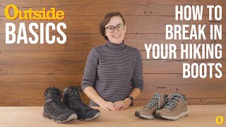 How to Break in New Hiking Boots  Outside [upl. by Liag]