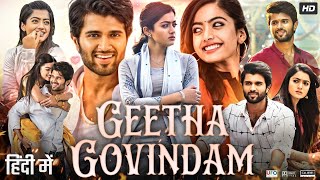 Geetha Govindam Full Movie In Hindi Dubbed  Vijay Deverakonda  Rashmika Mandanna  Review amp Facts [upl. by Netsirk304]