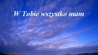 Wszystko Mam W Tobie [upl. by Edris]