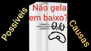 GELADEIRA ELECTROLUX NÃO GELA EM BAIXO  Possíveis causas [upl. by Emina757]