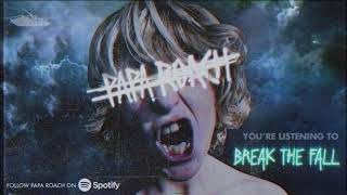 Papa Roach  Break The Fall Official Audio [upl. by Wenona]