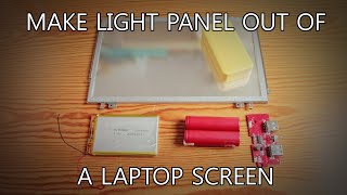 Turning an Old Laptop Screen Into a Light Panel [upl. by Stevana]