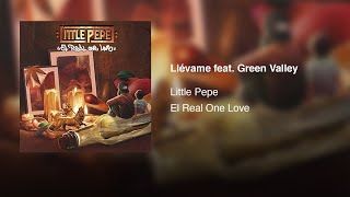 Little Pepe  Llévame feat Green Valley [upl. by Solenne]