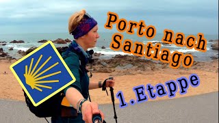 Camino Portugues  Etappe 1  Portugiesischer Jakobsweg 2019 [upl. by Nihi898]