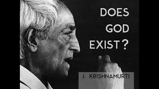 Does God exist  J Krishnamurti [upl. by Ragen]