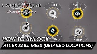 Sword Art Online Alicization Lycoris  Unlock All 6 EX Skill Trees Detailed Locations Guide [upl. by Gautea]