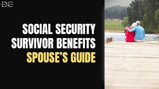 Spouses Guide to Social Security Survivor Benefits [upl. by Gawain]