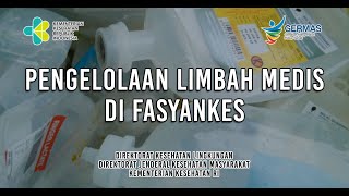 Pengelolaan Limbah Medis Di Fasyankes Fasilitas Pelayanan Kesehatan [upl. by Aneleve208]