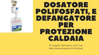 Dosatore polifosfati e defangatore per protezione caldaia [upl. by Nillad764]