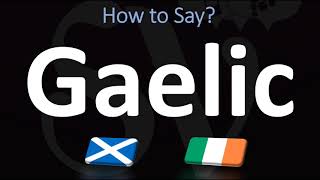 How to Pronounce Gaelic CORRECTLY  Irish VS Scottish [upl. by Quenby]