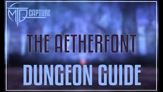 The Aetherfont Dungeon Guide  FFXIV 64 [upl. by Silverts265]