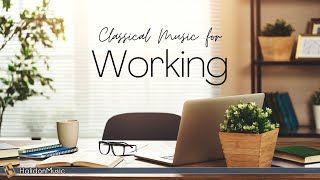 Classical Music for Working [upl. by Fleeman]