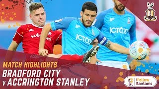 MATCH HIGHLIGHTS Accrington Stanley v Bradford City [upl. by Verger]