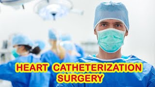 Heart Catheterization Surgery [upl. by Baily343]