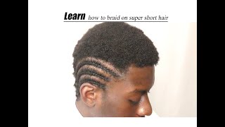 STRAIGHT BACK BRAIDS ON EXTREMELY SHORT HAIR [upl. by Daveda]