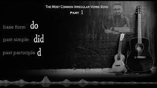 Irregular Verbs Song 1 The most beautiful one [upl. by Ariaes393]