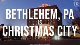 Bethlehem in Pennsylvania is Christmas City USA [upl. by Hyacintha950]