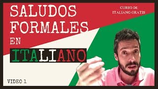 CURSO DE ITALIANO BÁSICO PARA PRINCIPIANTES  SALUDOS FORMALES  1 [upl. by Nicolai38]