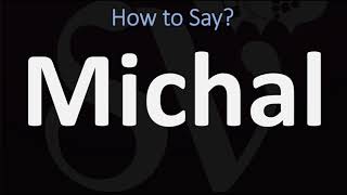 How to Pronounce Michal CORRECTLY [upl. by Lozano]