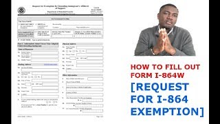 How TO Fill Out Form I864W [upl. by Anal504]