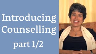 Introducing Counselling part 1 of 2 [upl. by Aldis646]