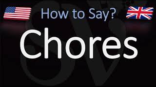 How to Pronounce Chores CORRECTLY [upl. by Zakarias]