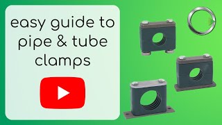 Easy Guide to Pipe amp Tube Clamps [upl. by Odnarb]