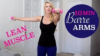 10 Min Barre Arms Workout  Sculpt LEAN Muscle [upl. by Hajidahk]